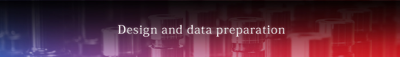 design and data preparation
